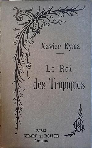 Imagen del vendedor de Le roi des Tropiques. a la venta por Librairie Et Ctera (et caetera) - Sophie Rosire