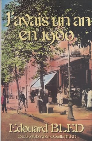 Image du vendeur pour J'avais un an en 1900. mis en vente par Librairie Et Ctera (et caetera) - Sophie Rosire