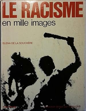 Seller image for Le racisme en mille images. for sale by Librairie Et Ctera (et caetera) - Sophie Rosire