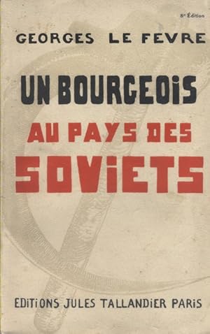 Imagen del vendedor de Un bourgeois au pays des Soviets. a la venta por Librairie Et Ctera (et caetera) - Sophie Rosire