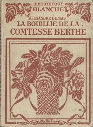 Imagen del vendedor de La bouillie de la Comtesse Berthe. a la venta por Librairie Et Ctera (et caetera) - Sophie Rosire