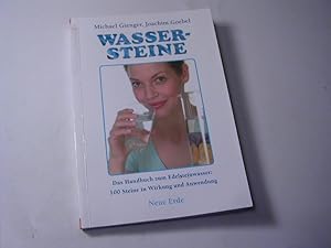 Bild des Verkufers fr Wassersteine : das Handbuch zum Edelsteinwasser ; 100 Steine in Wirkung und Anwendung zum Verkauf von Antiquariat Fuchseck