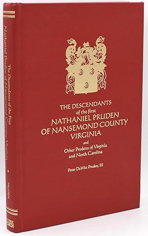 [SIGNED] [GENEALOGY] THE DESCENDANTS OF THE FIRST NATHANIEL PRUDEN, NANSEMOND COUNTY, VIRGINIA AN...