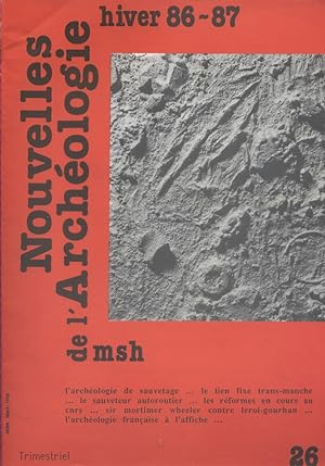 Nouvelles de l'archéologie N° 26. Hiver 86-87. L'archéologie de sauvetage 