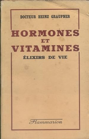 Immagine del venditore per Hormones et vitamines, lixirs de vie. venduto da Librairie Et Ctera (et caetera) - Sophie Rosire
