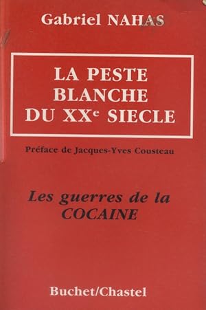 Seller image for La peste blanche du XX e sicle. Les guerres de la cocane. for sale by Librairie Et Ctera (et caetera) - Sophie Rosire