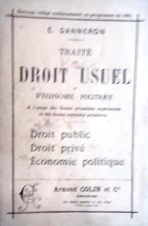 Seller image for Trait de droit usuel et d'conomie politique. Droit public. Droit priv. Economie politique. Ecoles primaires suprieures - Ecoles normales primaires. for sale by Librairie Et Ctera (et caetera) - Sophie Rosire