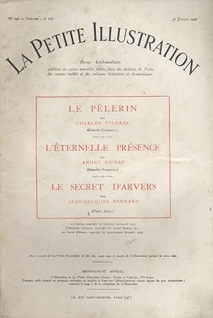 Seller image for La Petite illustration thtrale N 167 : Trois pices en un acte : Le plerin, de Charles Vildrac. L'ternelle prsence, d'Andr Dumas. Le secret d'Arvers, de Jean-Jacques Bernard. 31 juillet 1926. for sale by Librairie Et Ctera (et caetera) - Sophie Rosire