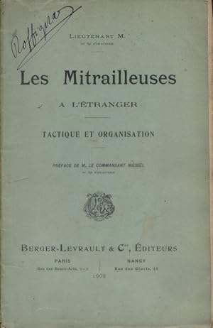 Les mitrailleuses à l'étranger. Tactique et organisation.