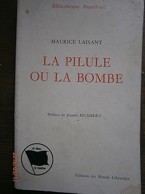 Bild des Verkufers fr La pilule ou la bombe. zum Verkauf von Librairie Et Ctera (et caetera) - Sophie Rosire