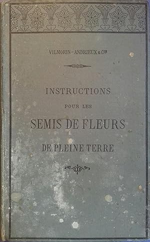 Seller image for Instructions pour les semis de fleurs de pleine terre. for sale by Librairie Et Ctera (et caetera) - Sophie Rosire