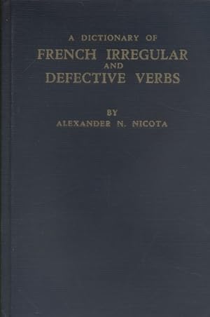 A dictionary of french irregular and defective verbs.