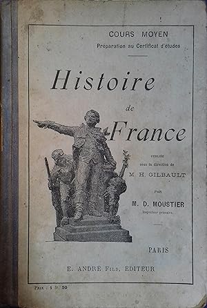 Image du vendeur pour Histoire de France  l'usage des coles primaires. Cours moyen. Prparation du certificat d'tudes. Dbut XXe. Vers 1900. mis en vente par Librairie Et Ctera (et caetera) - Sophie Rosire