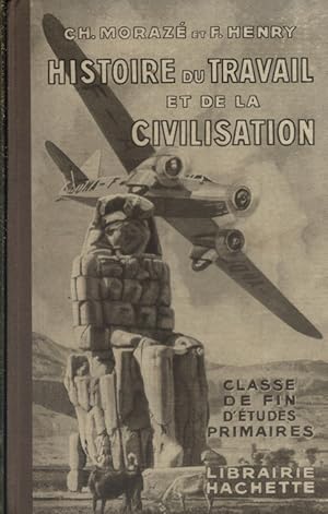 Seller image for Histoire du travail et de la civilisation. Classe de Fin d'Etudes Primaires. Vers 1938. for sale by Librairie Et Ctera (et caetera) - Sophie Rosire