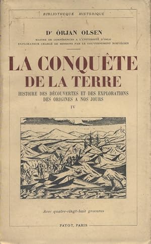 Image du vendeur pour La conqute de la terre. Tome IV seul. Histoire des dcouvertes et des explorations depuis les origines jusqu' nos jours. mis en vente par Librairie Et Ctera (et caetera) - Sophie Rosire