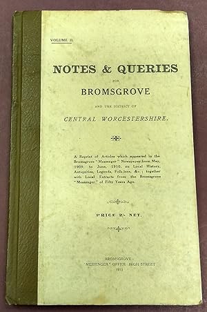 Notes and Queries for Bromsgrove and the District of Central Worcestershire. "A Reprint of Articl...