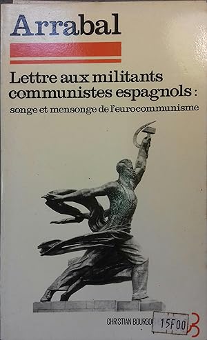 Seller image for Lettre aux militants communistes espagnols. Songe et mensonge de l'eurocommunisme. for sale by Librairie Et Ctera (et caetera) - Sophie Rosire