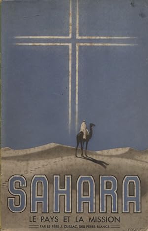 Image du vendeur pour Sahara, le pays et la mission. mis en vente par Librairie Et Ctera (et caetera) - Sophie Rosire