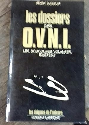 Seller image for Les dossiers des O.V.N.I. Les soucoupes volantes existent. for sale by Librairie Et Ctera (et caetera) - Sophie Rosire