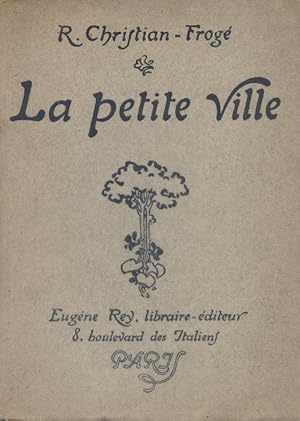 La petite ville. Avec une lettre autographe de l'auteur de 1934.