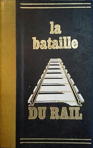 Seller image for La bataille du rail. for sale by Librairie Et Ctera (et caetera) - Sophie Rosire