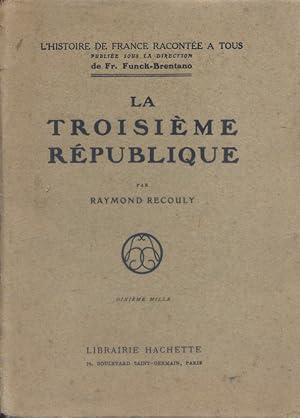Seller image for La Troisime Rpublique. for sale by Librairie Et Ctera (et caetera) - Sophie Rosire