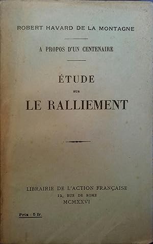 Bild des Verkufers fr Etude sur le Ralliement. A propos d'un centenaire. zum Verkauf von Librairie Et Ctera (et caetera) - Sophie Rosire