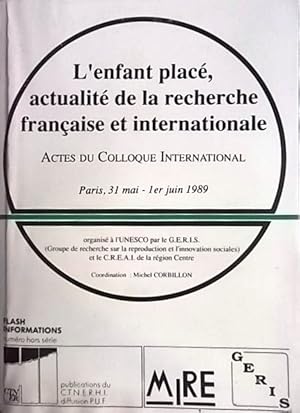 Bild des Verkufers fr L'enfant plac, actualit de la recherche franaise et internationale. zum Verkauf von Librairie Et Ctera (et caetera) - Sophie Rosire