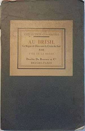 Au Brésil. Le règne de Dieu sous la Croix du Sud.