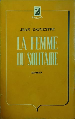 Bild des Verkufers fr La femme du solitaire. Roman. zum Verkauf von Librairie Et Ctera (et caetera) - Sophie Rosire