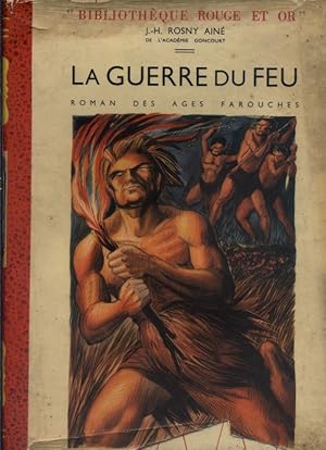 Image du vendeur pour La guerre du feu. Roman des ges farouches. mis en vente par Librairie Et Ctera (et caetera) - Sophie Rosire