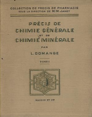 Précis de chimie générale et de chimie minérale. tome 1, seul.