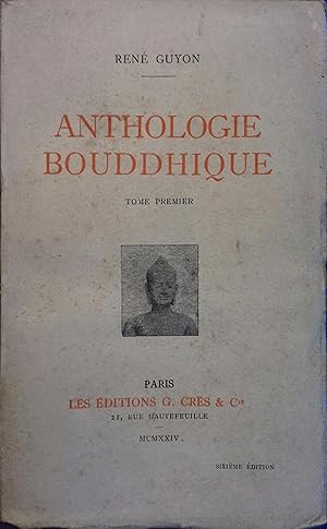 Image du vendeur pour Anthologie bouddhique. Tome 1er seul. mis en vente par Librairie Et Ctera (et caetera) - Sophie Rosire