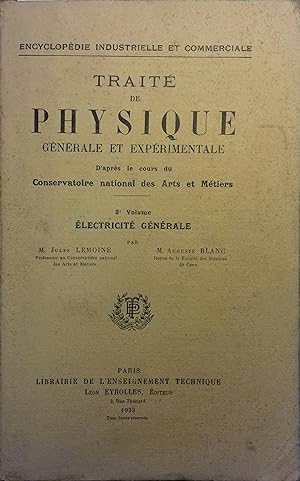 Electricité générale. volume 3 du Traité de physique générale et expérimentale.
