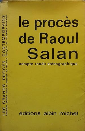 Le procès de Raoul Salan. Compte rendu sténographique.