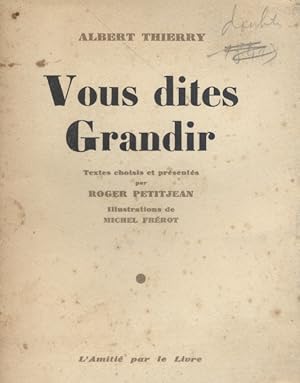 Imagen del vendedor de Vous dites grandir. a la venta por Librairie Et Ctera (et caetera) - Sophie Rosire