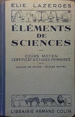 Seller image for Elments de sciences. Cours moyen. Certificat d'tudes primaires. for sale by Librairie Et Ctera (et caetera) - Sophie Rosire