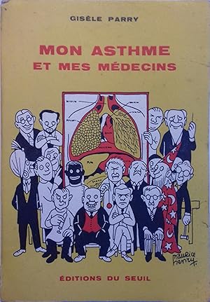 Immagine del venditore per Mon asthme et mes mdecins. venduto da Librairie Et Ctera (et caetera) - Sophie Rosire