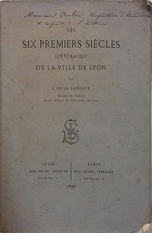 Imagen del vendedor de Les six premiers sicles littraires de la ville de Lyon. a la venta por Librairie Et Ctera (et caetera) - Sophie Rosire