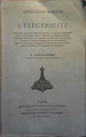 Applications modernes de l'électricité. Fin XIXe. Vers 1900.