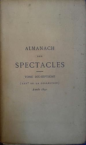 Image du vendeur pour Almanach des spectacles publi par Albert Soubies. Tome dix-septime. (65e de la collection). Anne 1890. mis en vente par Librairie Et Ctera (et caetera) - Sophie Rosire