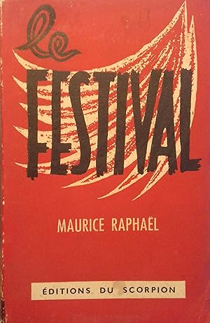 Imagen del vendedor de Le festival. Avant que ne tombe une autre nuit des longs couteaux. a la venta por Librairie Et Ctera (et caetera) - Sophie Rosire