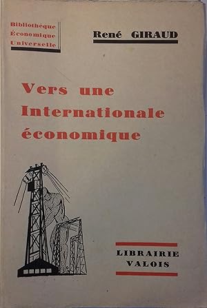 Bild des Verkufers fr Vers une internationale conomique. zum Verkauf von Librairie Et Ctera (et caetera) - Sophie Rosire