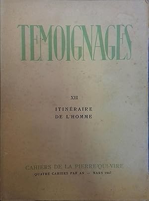 Imagen del vendedor de Tmoignages : Cahiers de la Pierre-Qui-Vire - N 12 : Itinraire de l'homme. Mars 1947. a la venta por Librairie Et Ctera (et caetera) - Sophie Rosire