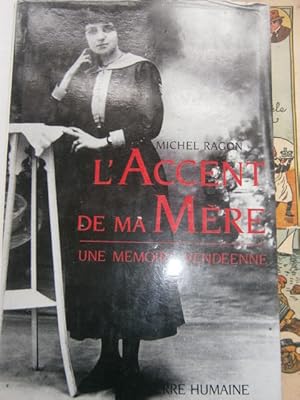 Image du vendeur pour L'accent de ma mre. Une mmoire vendenne. mis en vente par Librairie Et Ctera (et caetera) - Sophie Rosire