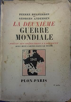 Imagen del vendedor de La deuxime guerre mondiale. Prcis des oprations  l'Occident. a la venta por Librairie Et Ctera (et caetera) - Sophie Rosire