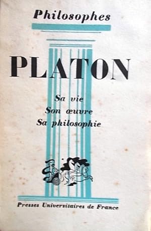 Seller image for Platon. Sa vie, son oeuvre, sa philosophie. Avec un expos de sa philosophie par Andr Cresson. for sale by Librairie Et Ctera (et caetera) - Sophie Rosire