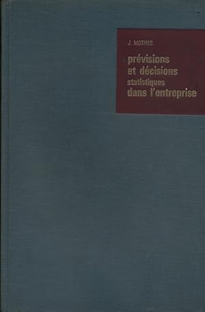 Prévisions et décisions statistiques dans l'entreprise.