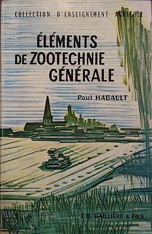 Seller image for Elments de zootechnie gnrale. for sale by Librairie Et Ctera (et caetera) - Sophie Rosire