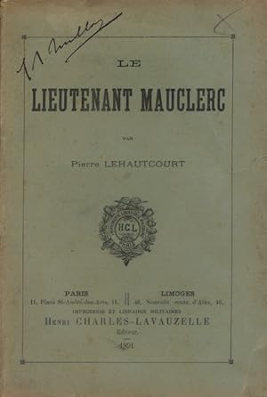 Seller image for Le Lieutenant Mauclerc. for sale by Librairie Et Ctera (et caetera) - Sophie Rosire